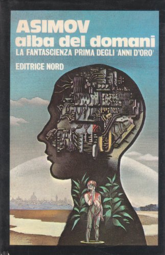 ALBA DEL DOMANI - LA FANTASCIENZA PRIMA DEGLI ANNI D'ORO