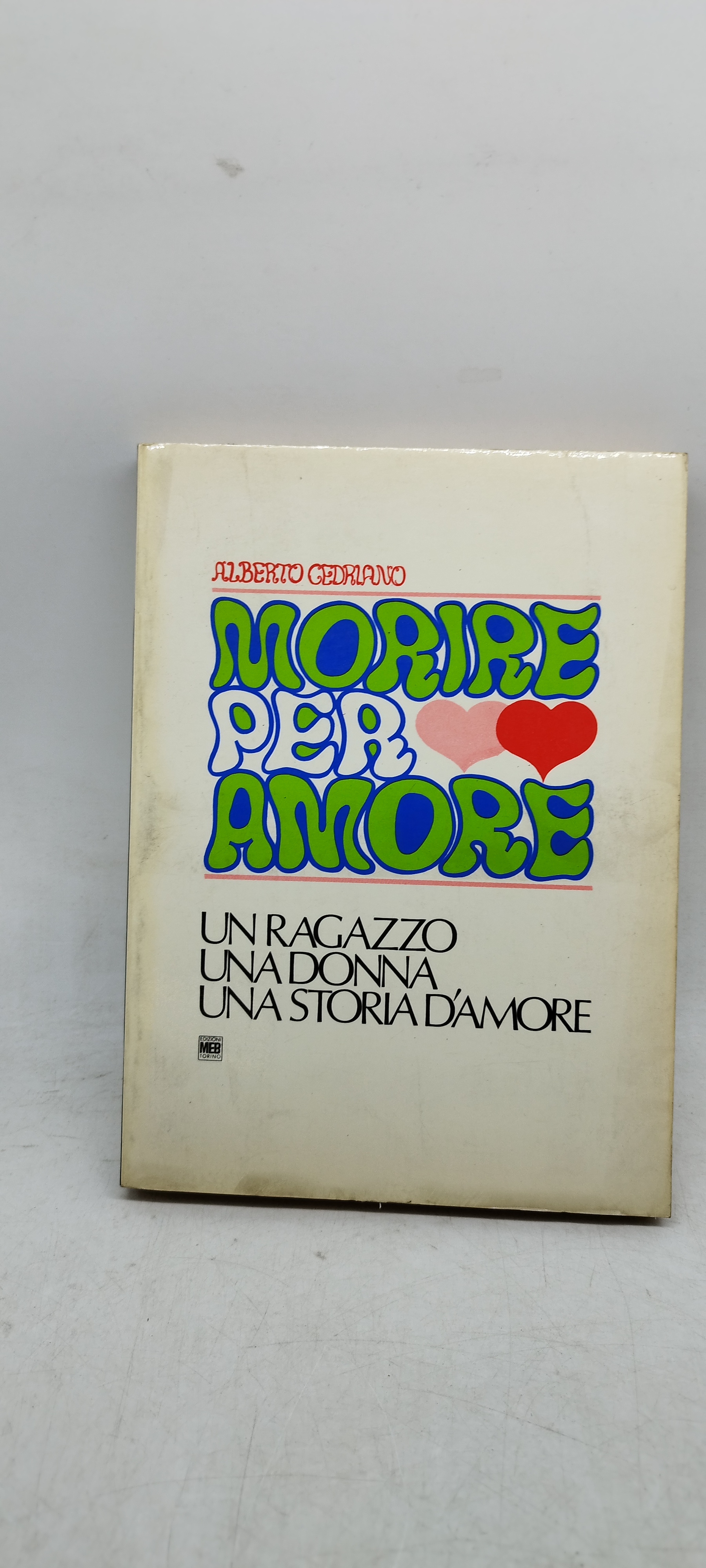 alberto cedriano morire per amore un ragazzo una donna una …