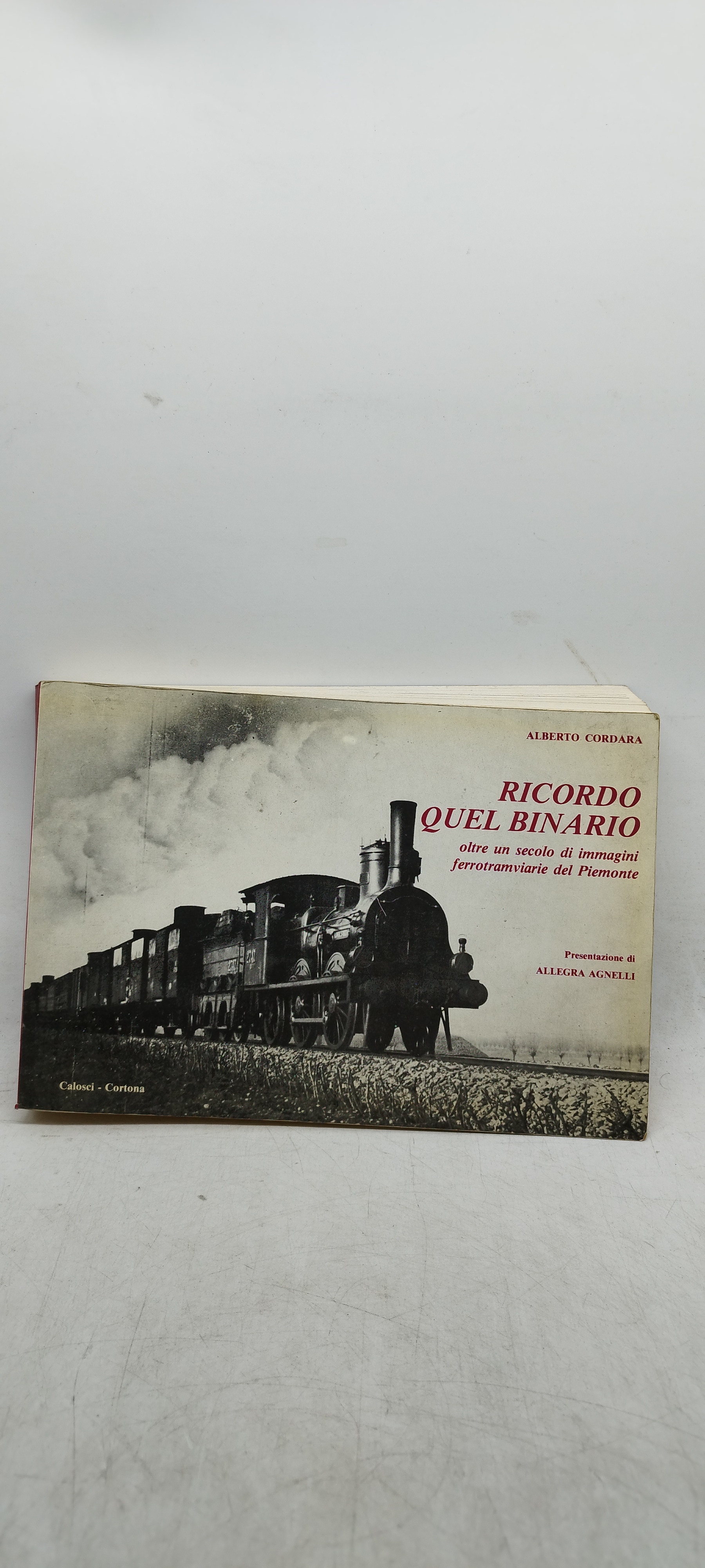 alberto cordara ricordo quel binario oltre un secolo di immagini …