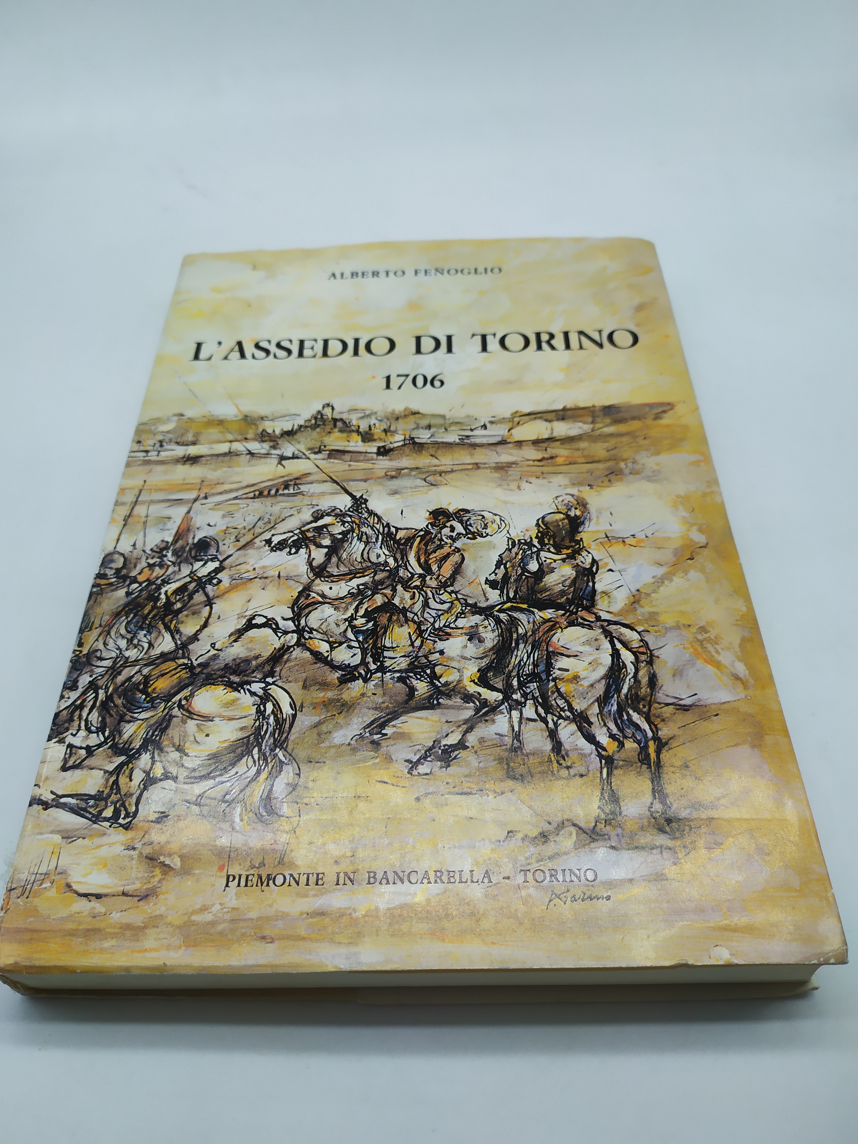 alberto fenoglio l'assedio di torino 1706 piemonte in bancarella