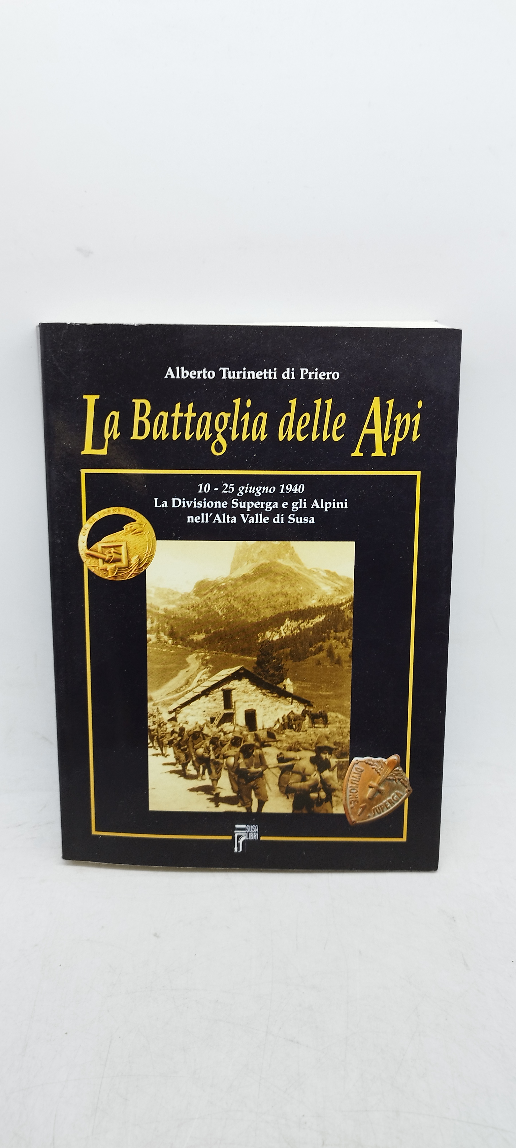 alberto turinetti di priero la battaglia della alpi susa libri