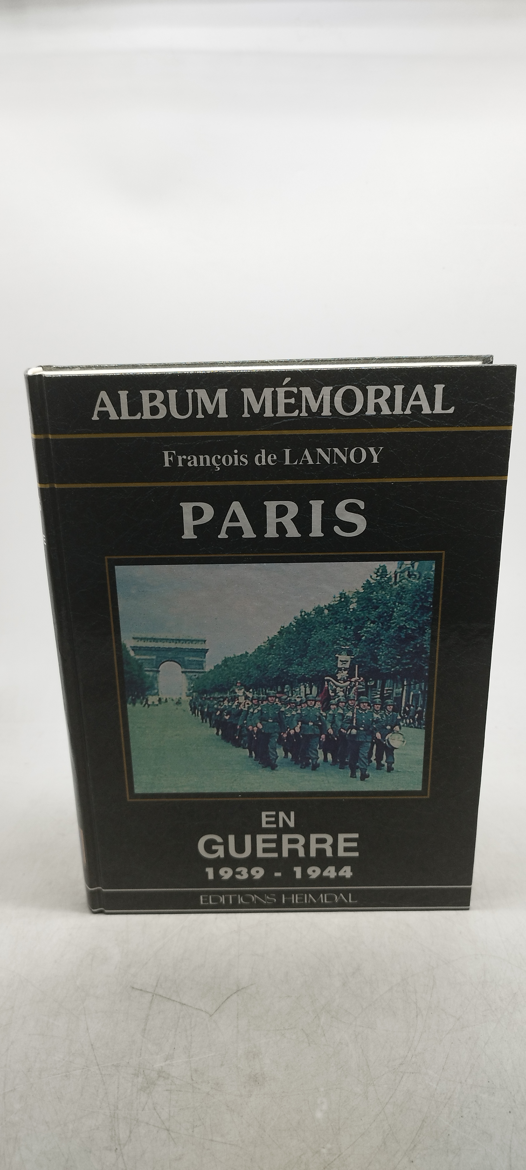 album memorial francois de lannoy paris en guerre 1939 1944