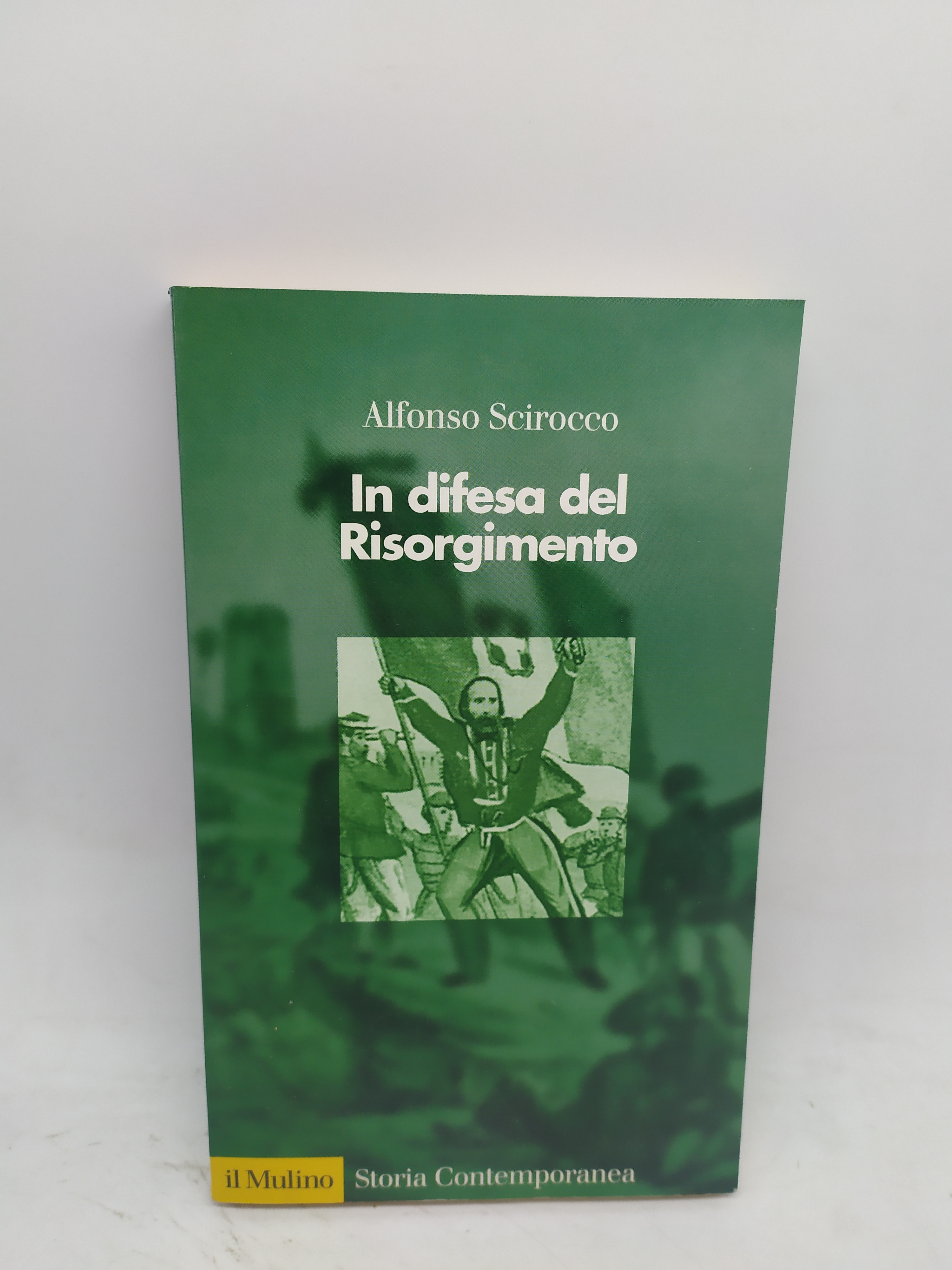 alfonso scirocco in difesa del risorgimento il mulino