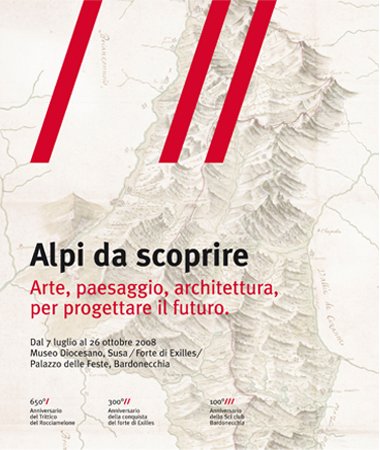 Alpi da scoprire. Arte, paesaggio, architettura per progettare il futuro. …