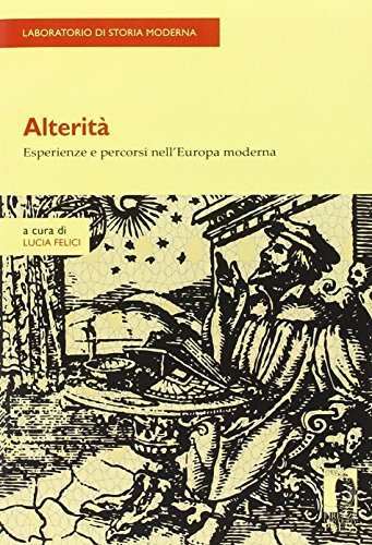 Alterità. Esperienze e percorsi nell'Europa moderna
