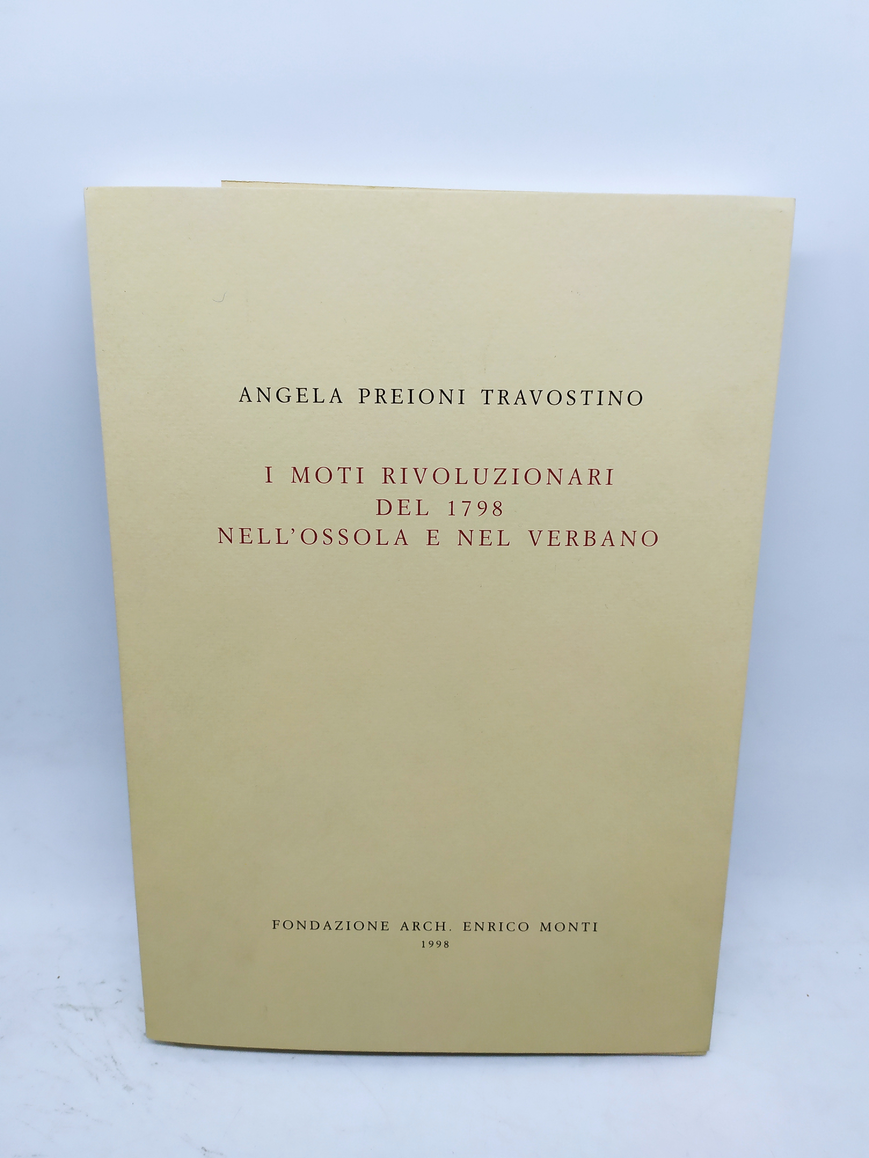 angela preioni travostino i moti rivoluzionari del 1798 nell'ossola e …