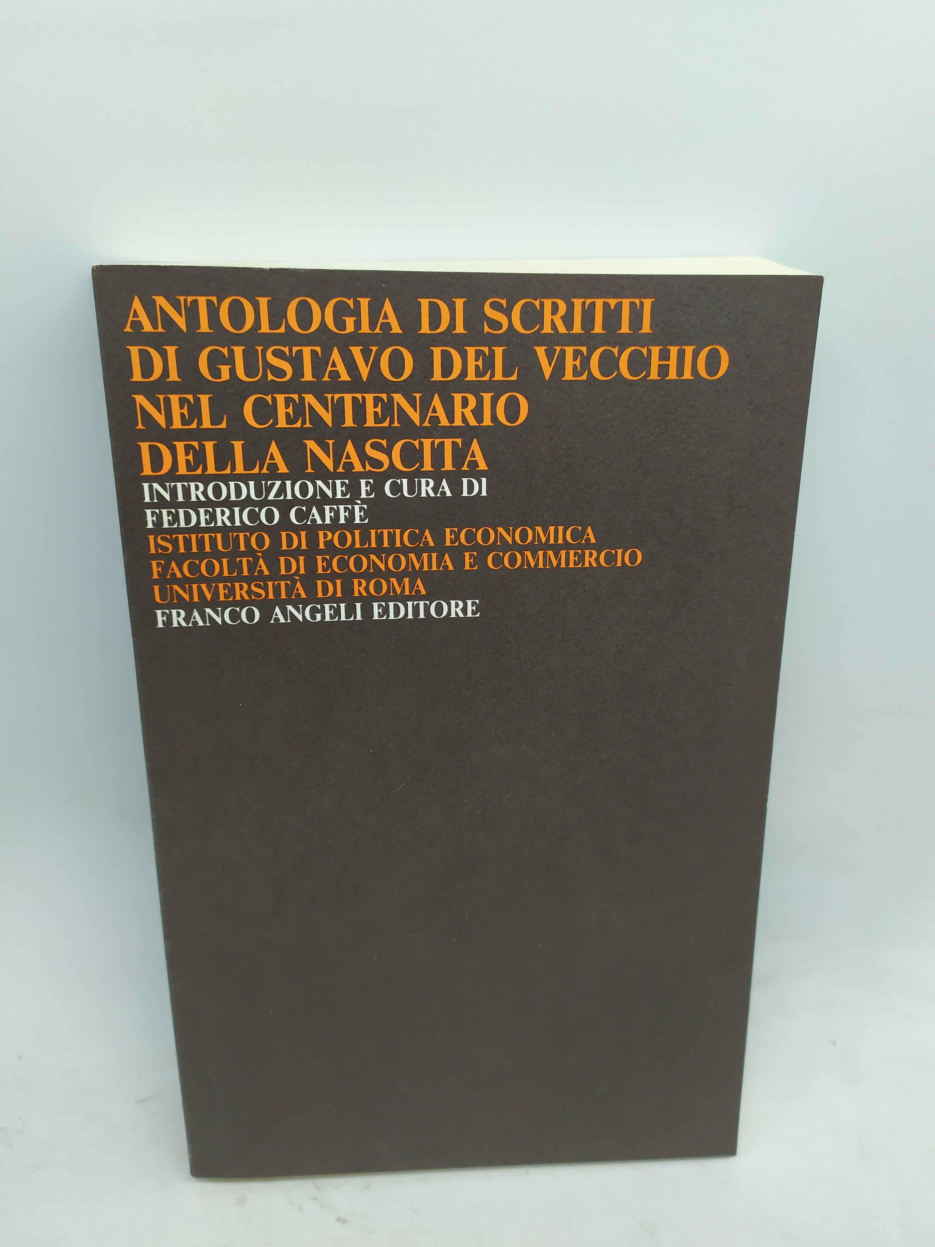 Antologia di scritti di Gustavo Del Vecchio nel centenario della …