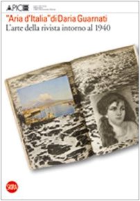 «Aria d'Italia» di Daria Guarnati. L'arte della rivista intorno al …