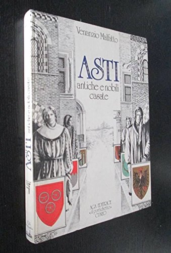 ASTI ANTICHE E NOBILI CASATE Malfatto edizione limitata numerata