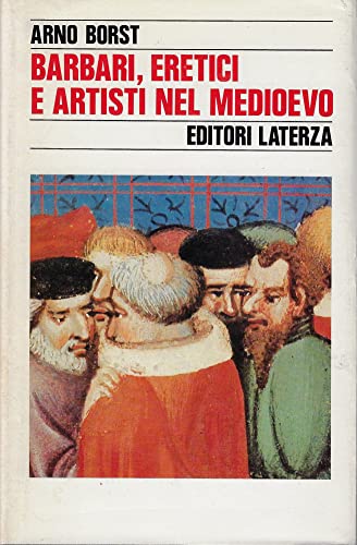 Barbari, eretici, artisti nel mondo medievale