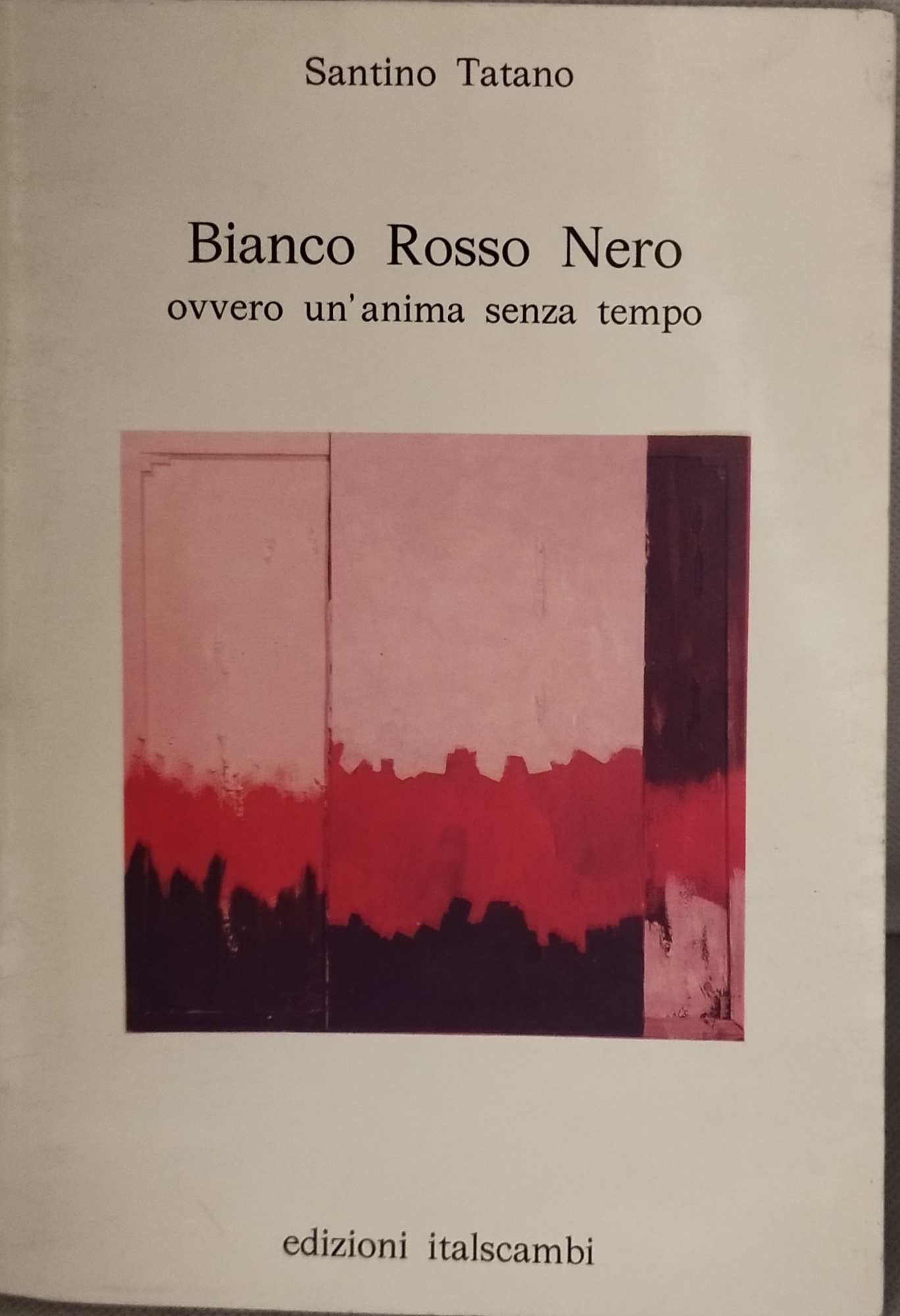 bianco rosso nero ovvero un'anima senza tempo