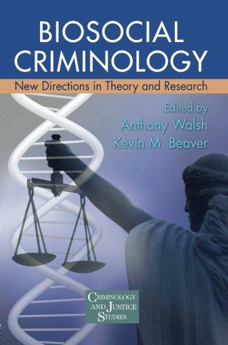 Biosocial Criminology: New Directions in Theory and Research