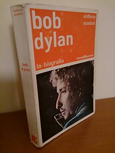 Bob Dylan La Biografia