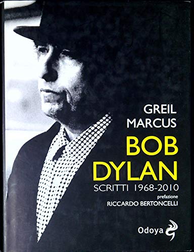 Bob Dylan. Scritti 1968-2010