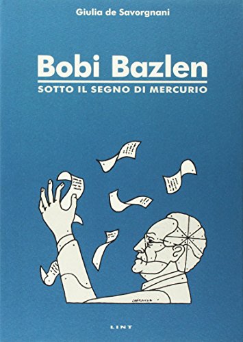 Bobi Bazlen. Sotto il segno di Mercurio