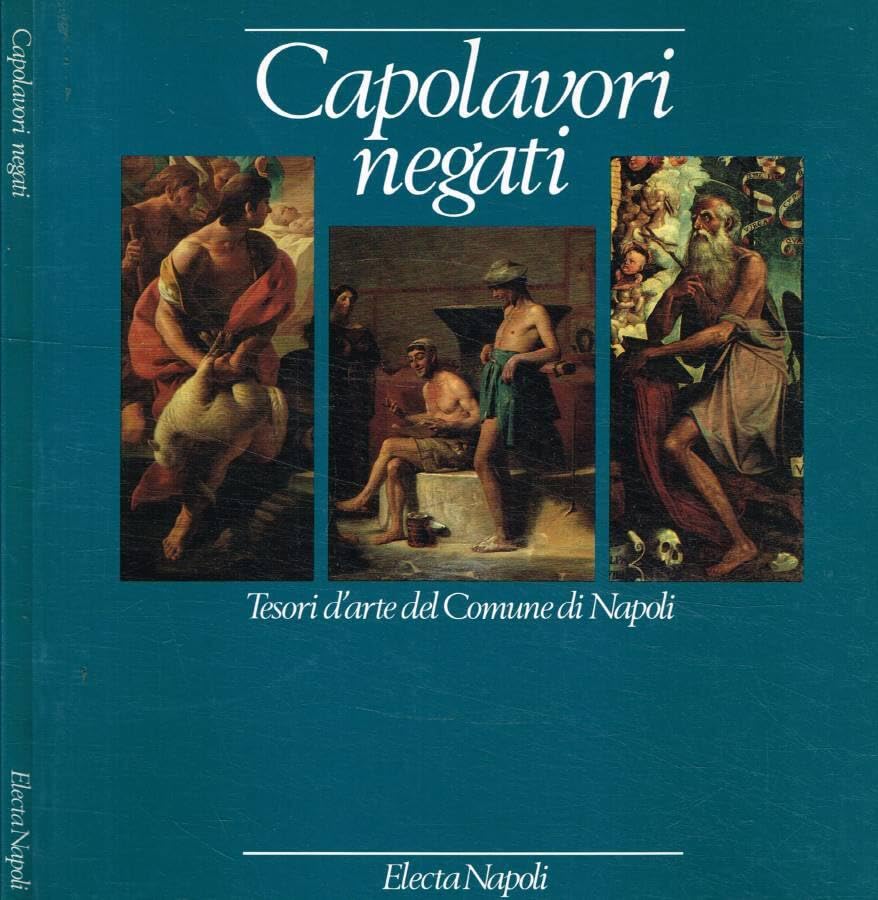 Capolavori negati - Tesori d'arte del Comune di Napoli