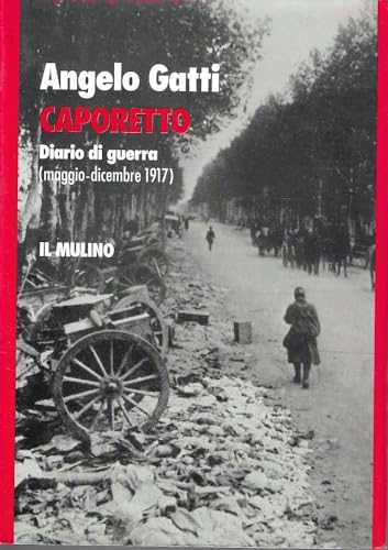 Caporetto. Diario di guerra (maggio-dicembre 1917)