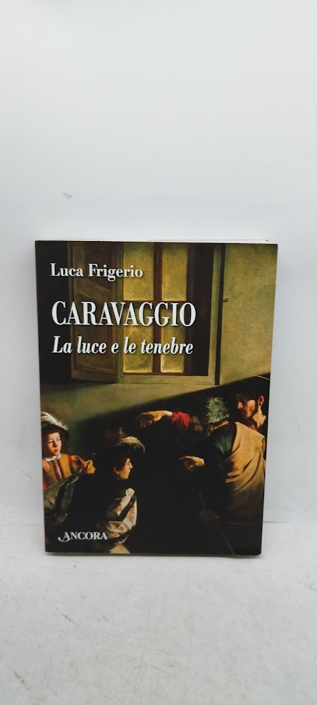 caravaggio la luce e le tenebre