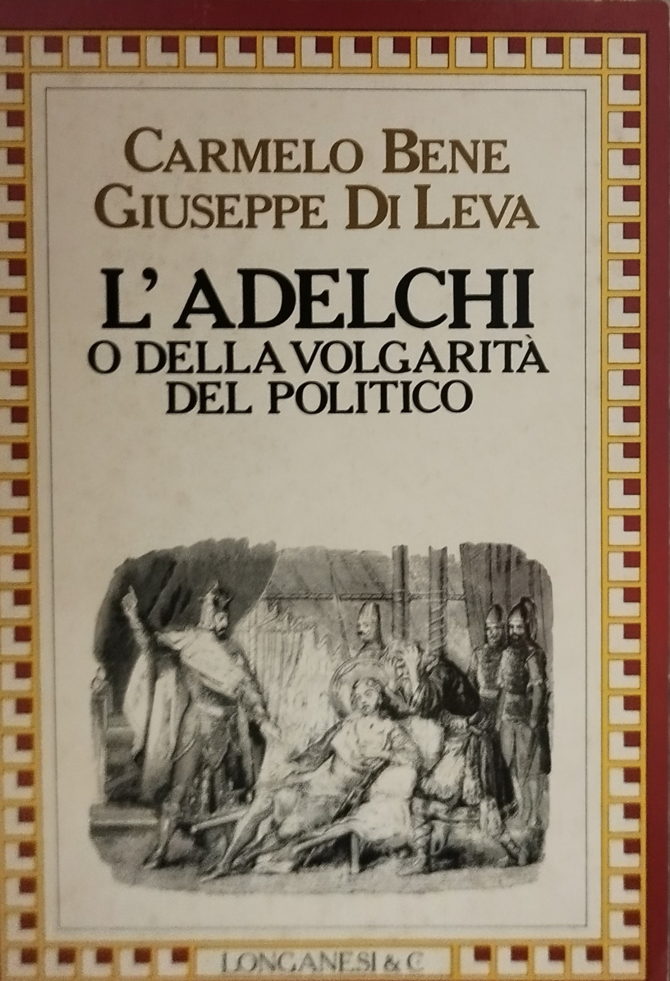 carmelo bene giuseppe di leva l'adelchi o della volgarità del …