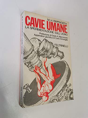 Cavie umane. La sperimentazione sull'uomo