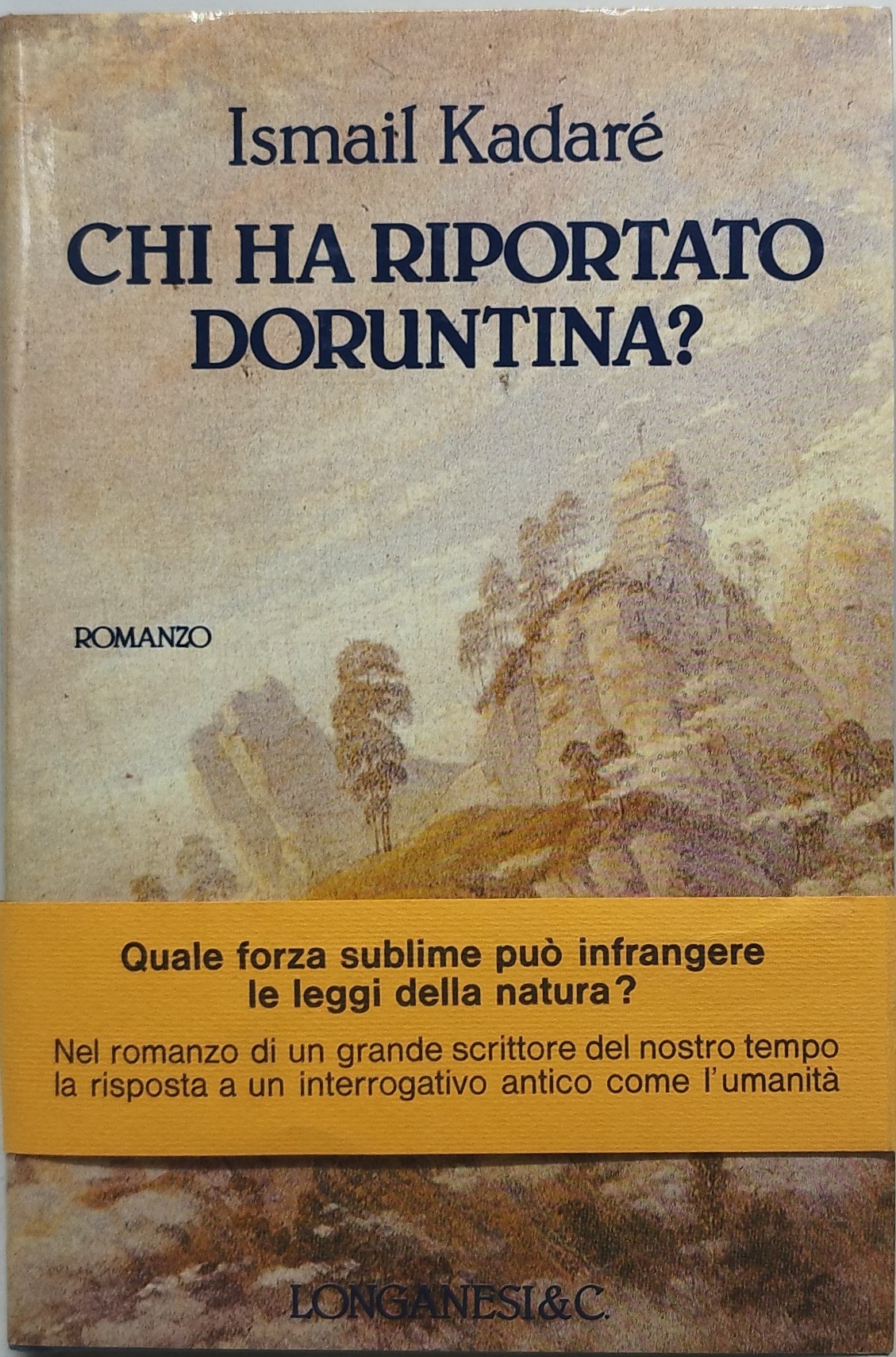 Chi ha riportato Doruntina? - Ismail Kadaré longanesi