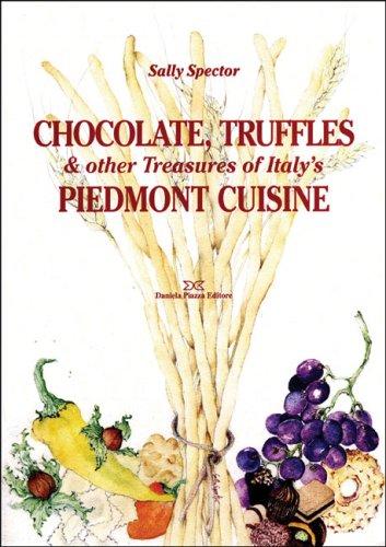 Chocolate, truffles &amp; other Treasures of Italy's Piedmont cuisine