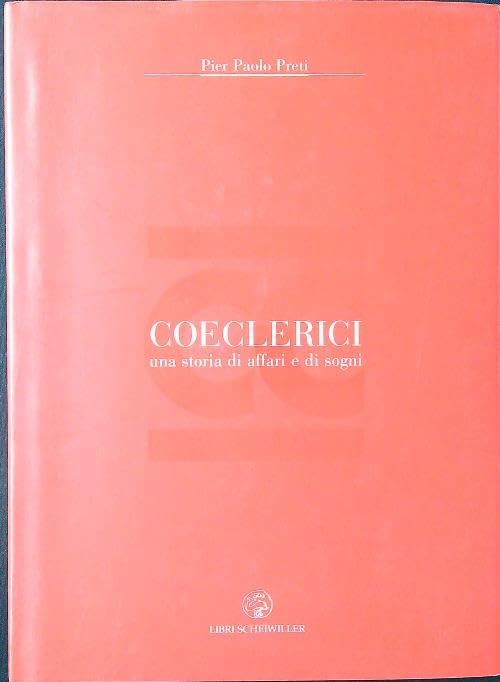 Coeclerici. Una storia di affari e di sogni