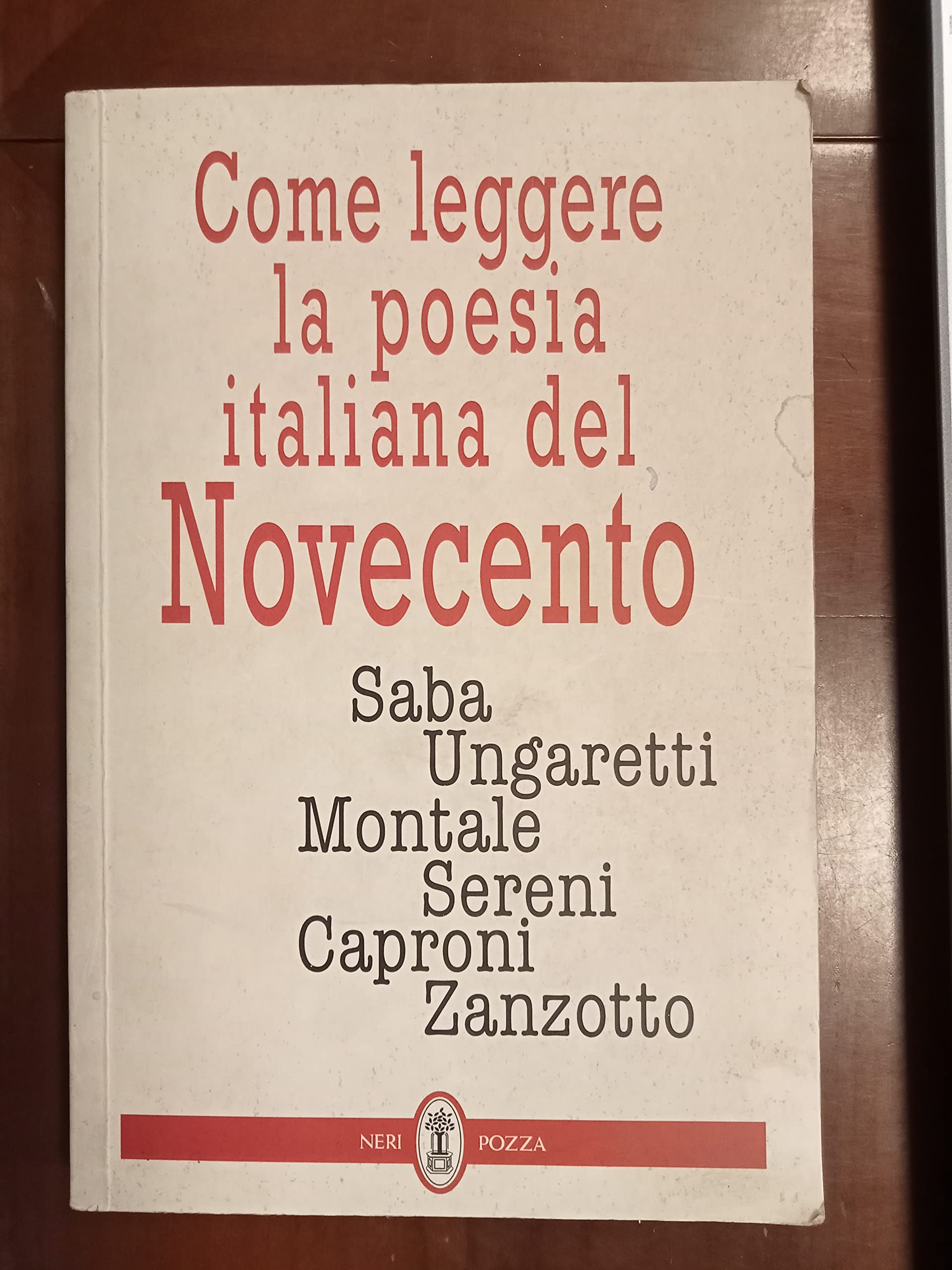 Come leggere la poesia italiana del Novecento: Saba, Ungaretti, Montale, …