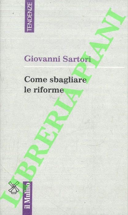 Come sbagliare le riforme