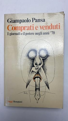 Comprati e venduti I giornali e il potere negli anni …