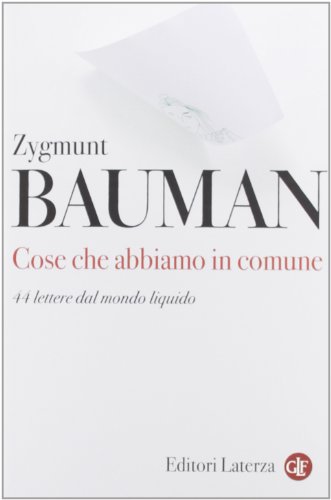 Cose che abbiamo in comune. 44 lettere dal mondo liquido