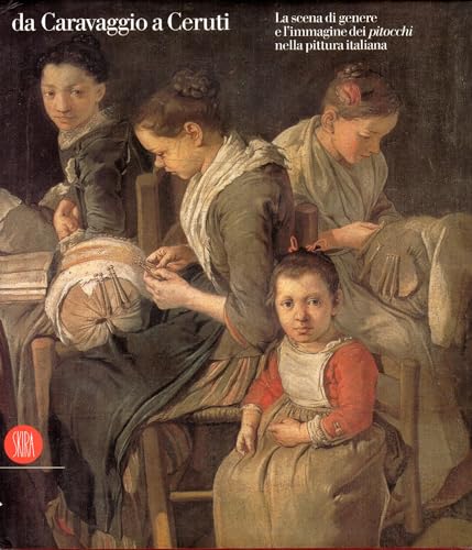 Da Caravaggio a Ceruti. La scena di genere e l'immagine …