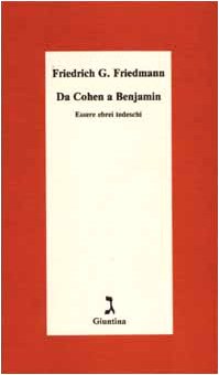 Da Cohen a Benjamin. Essere ebrei tedeschi