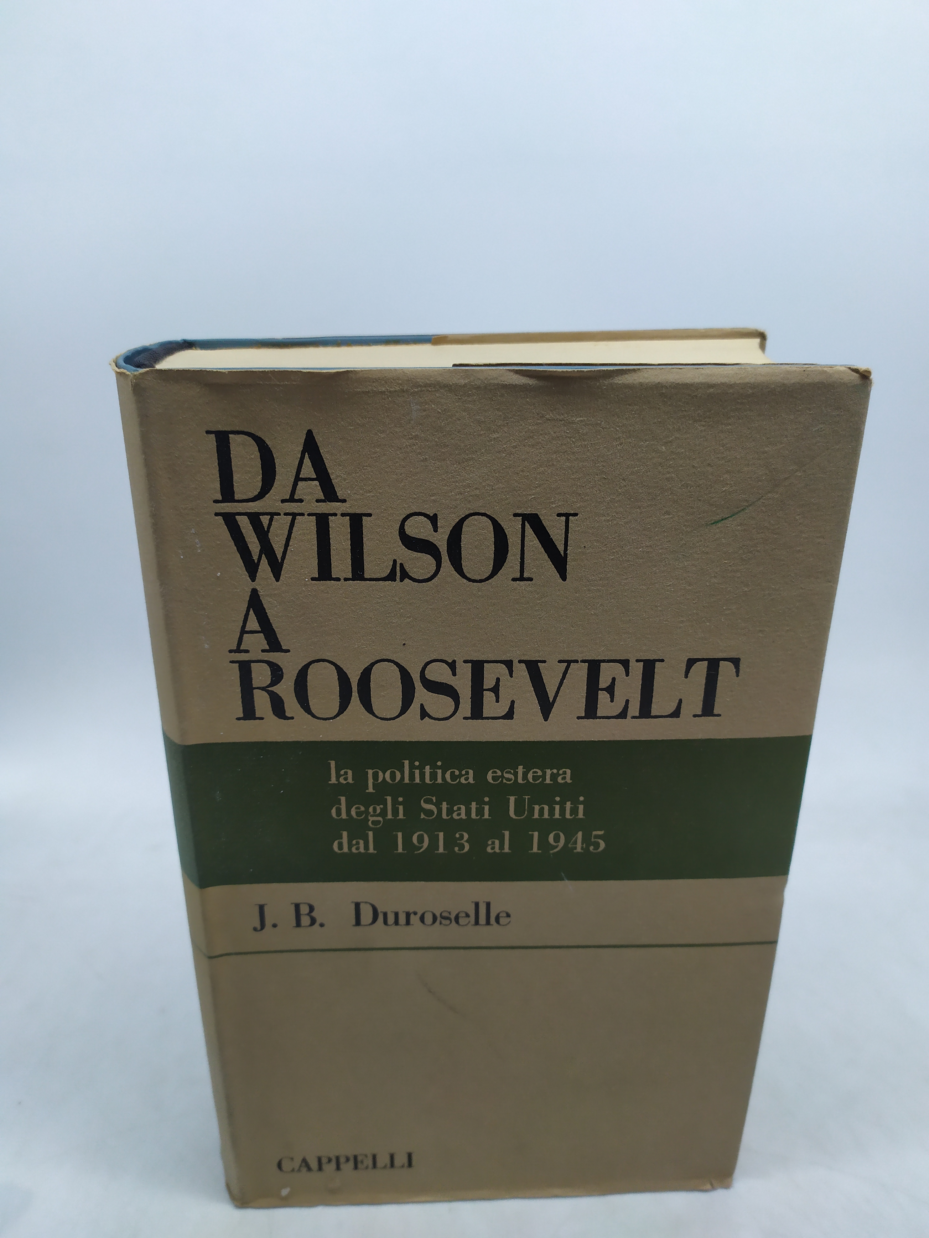 da wilaon a roosevelt la politica estera degli stati uniti …