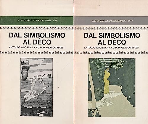 Dal simbolismo al Dèco (II Volumi)