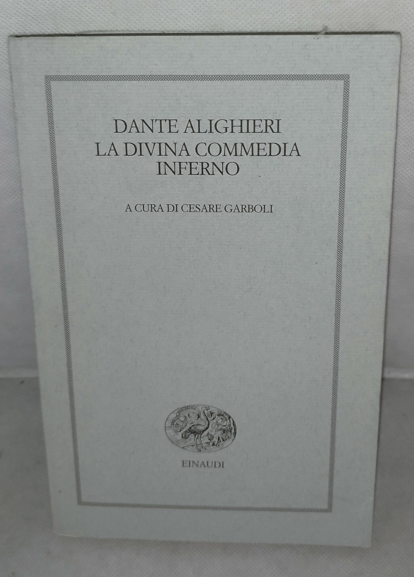 dante alighieri la divina commedia inferno cesare garboli einaudi