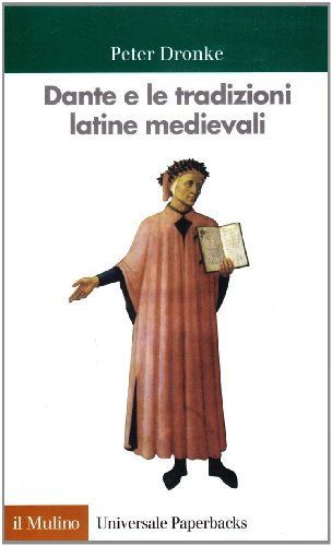 Dante e le tradizioni latine medievali