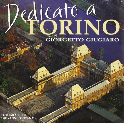 Dedicato a Torino. Ediz. illustrata
