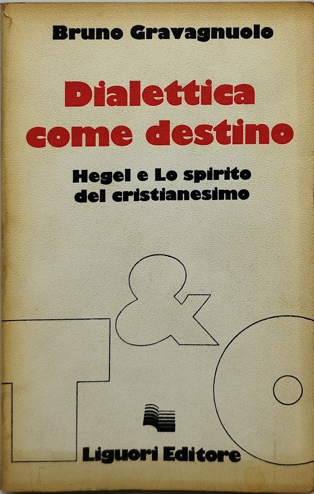 dialettica come destino hegel e lo spirito del cristianesimo