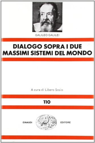 Dialogo sopra i due massimi sistemi del mondo, tolemaico e …
