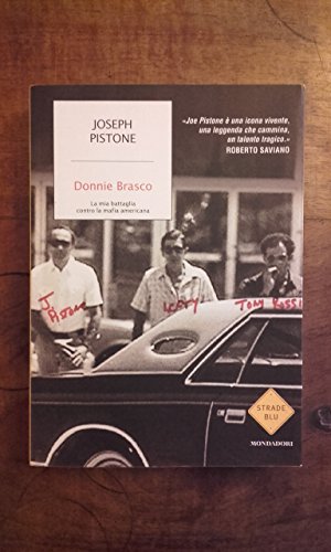 Donnie Brasco. La mia battaglia contro la mafia americana