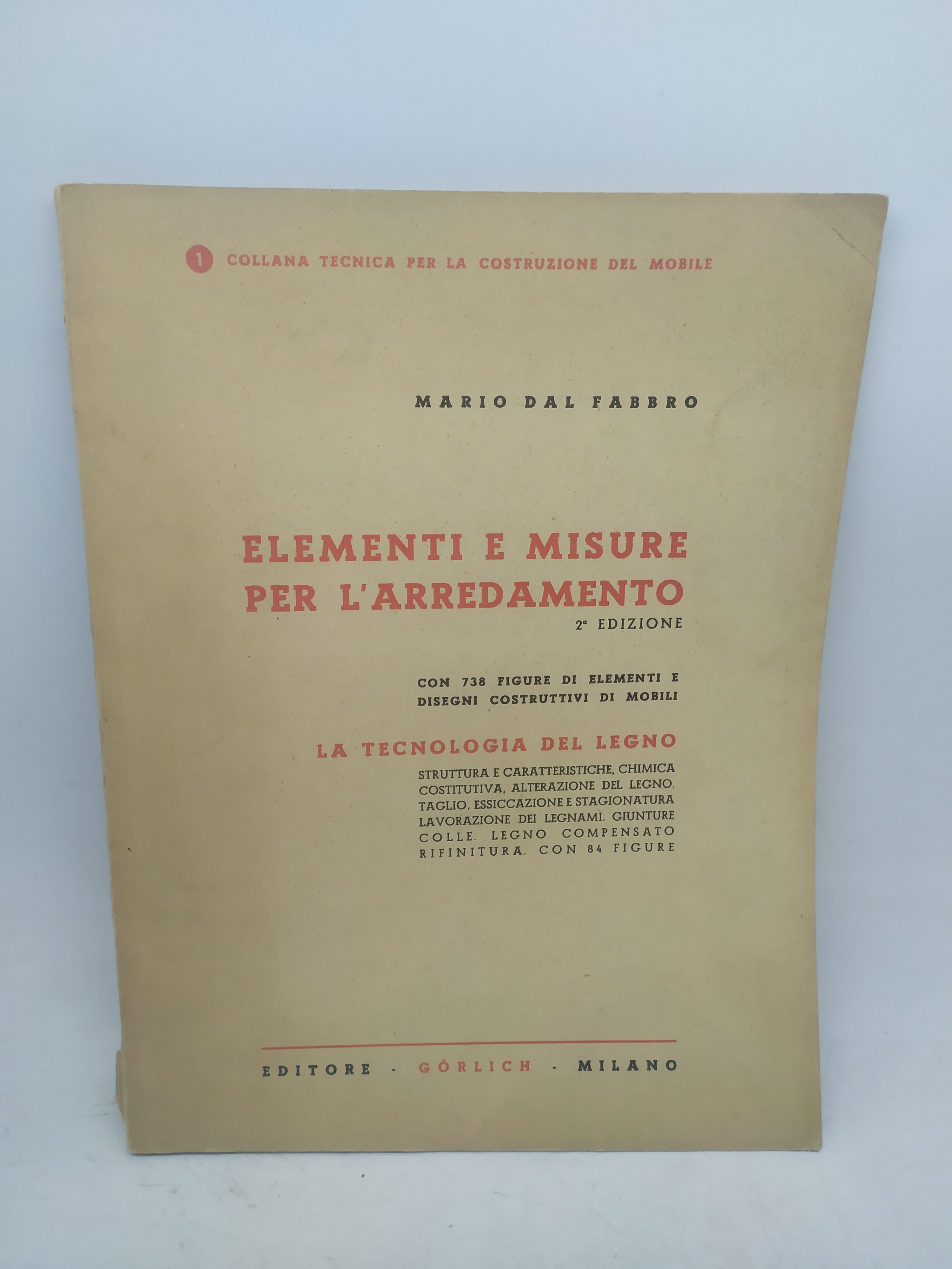 elementi e misure per l'arredamento 2^edizione la tecnologia del legno