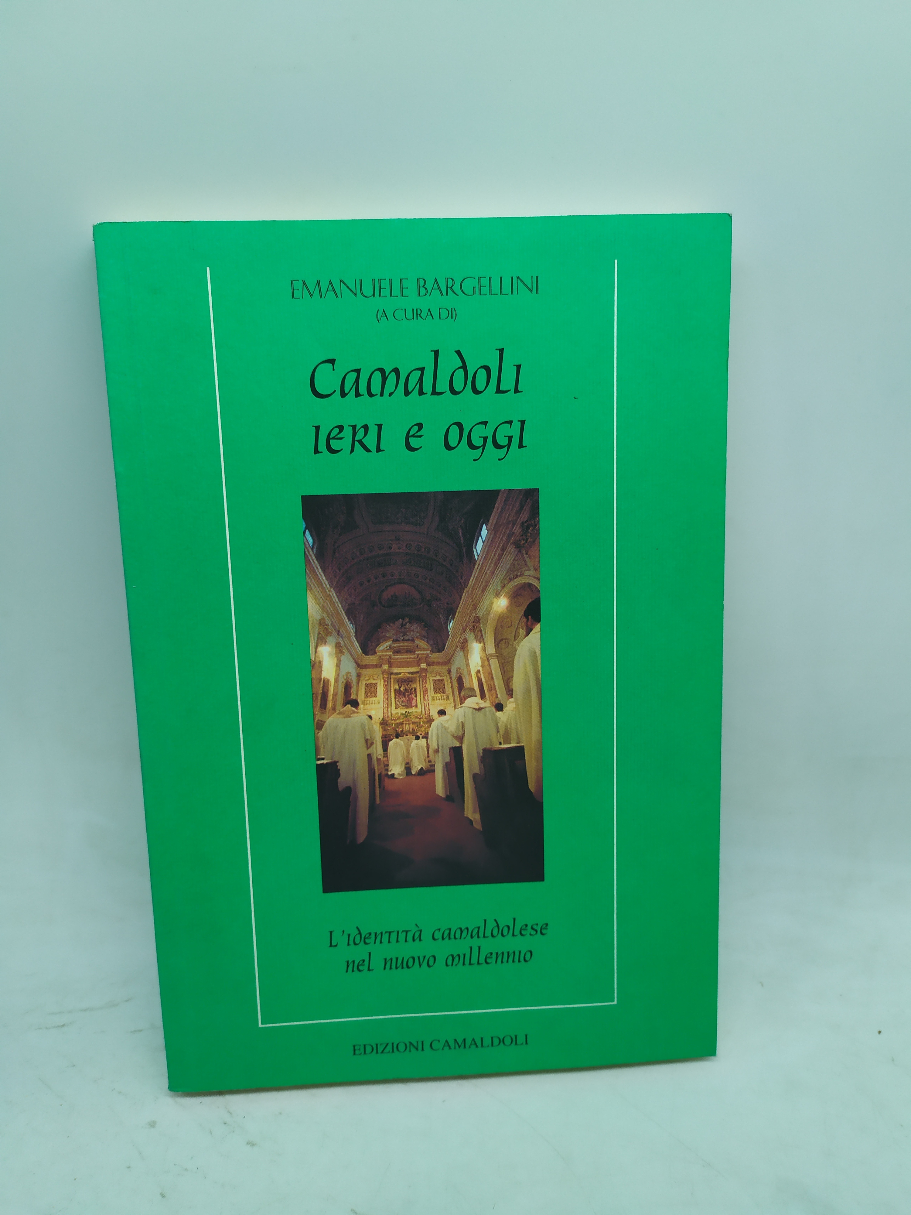 emanuele bargellini camaldoli ieri e oggi l'identità camaldolese nel nuovo …