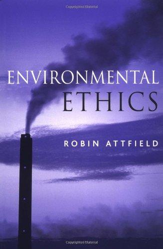 Environmental Ethics: An Overview for the Twenty-First Century