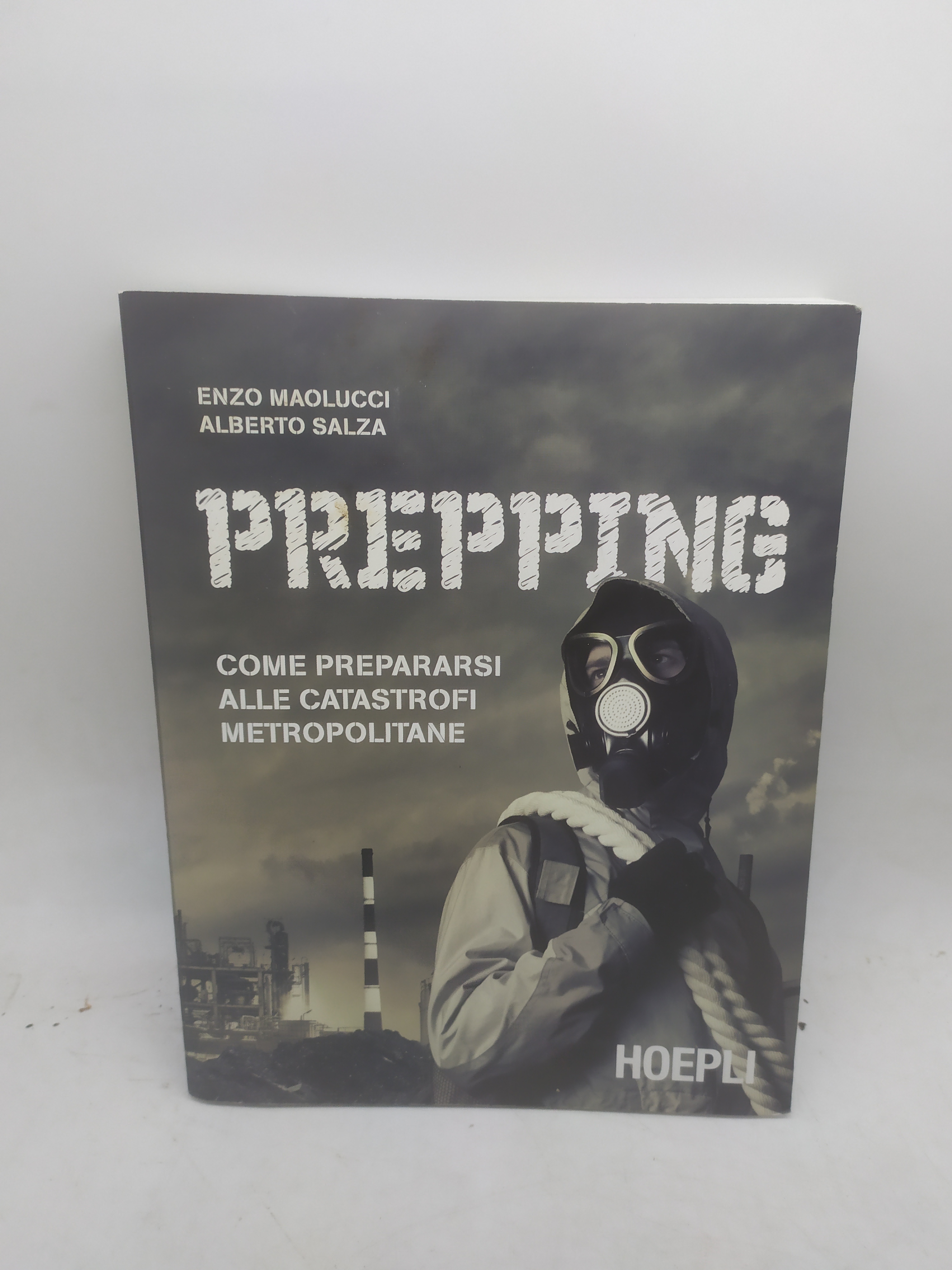 enzo maolucci alberto salza prepping come prepararsi alle catastrofi metropolitane …