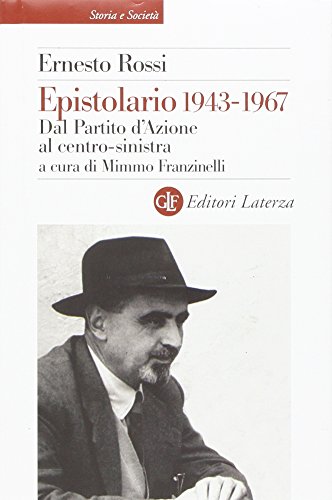Epistolario 1943-1967. Dal Partito d'Azione al centro-sinistra