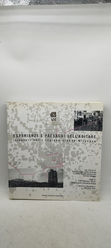 esperienze e paesaggi dell'abitare itinerari nella regione urbana milanese