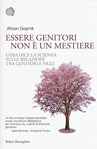 Essere genitori non è un mestiere. Cosa dice la scienza …
