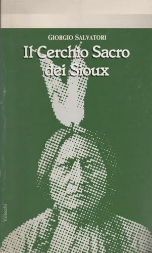 Etnologia - Giorgio Salvatori - Il Cerchio Sacro Dei Sioux …