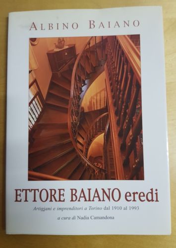 ETTORE BAIANO ALBINO Artigiani e imprenditori a Torino